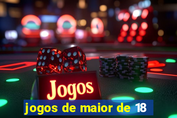 jogos de maior de 18